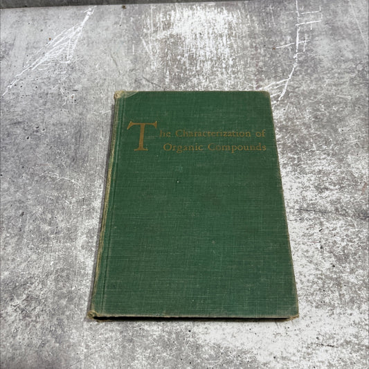 the characterization of organic compounds book, by Samuel M. McElvain, 1947 Hardcover image 1