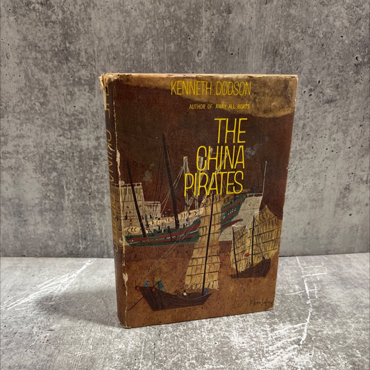 the china pirates book, by kenneth dodson, 1960 Hardcover image 1