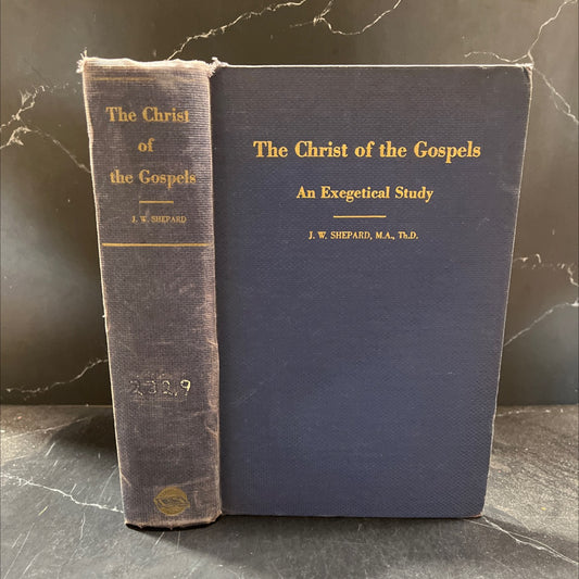 the christ of the gospels an exegetical study book, by j. w. shepard, 1946 Hardcover image 1