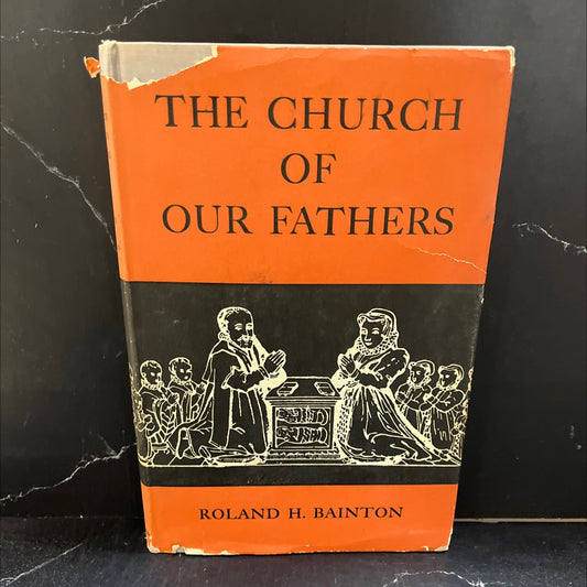 the church of our fathers book, by roland h. bainton, 1950 Hardcover image 1