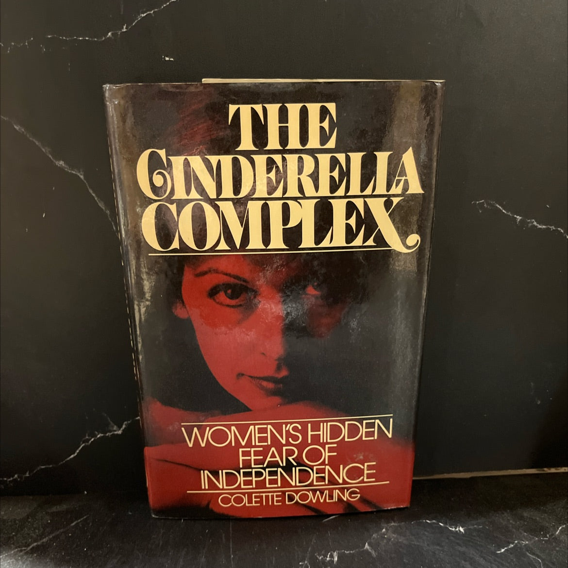 the cinderella complex women's hidden fear of independence book, by Colette Dowling, 1981 Hardcover image 1