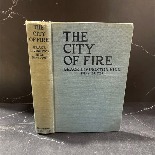 the city of fire book, by grace livingston hill, 1922 Hardcover image 1