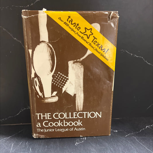 the collection a cookbook book, by the junior league of austin, inc., 1976 Hardcover image 1