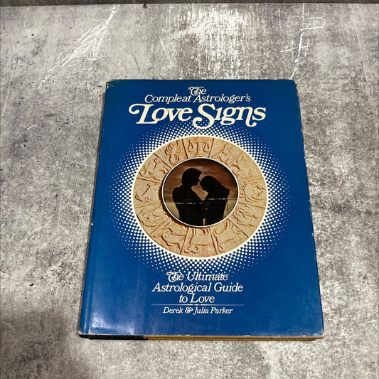 the compleat astrologer's love signs book, by Derek & Julia Parker, 1974 Hardcover image 1