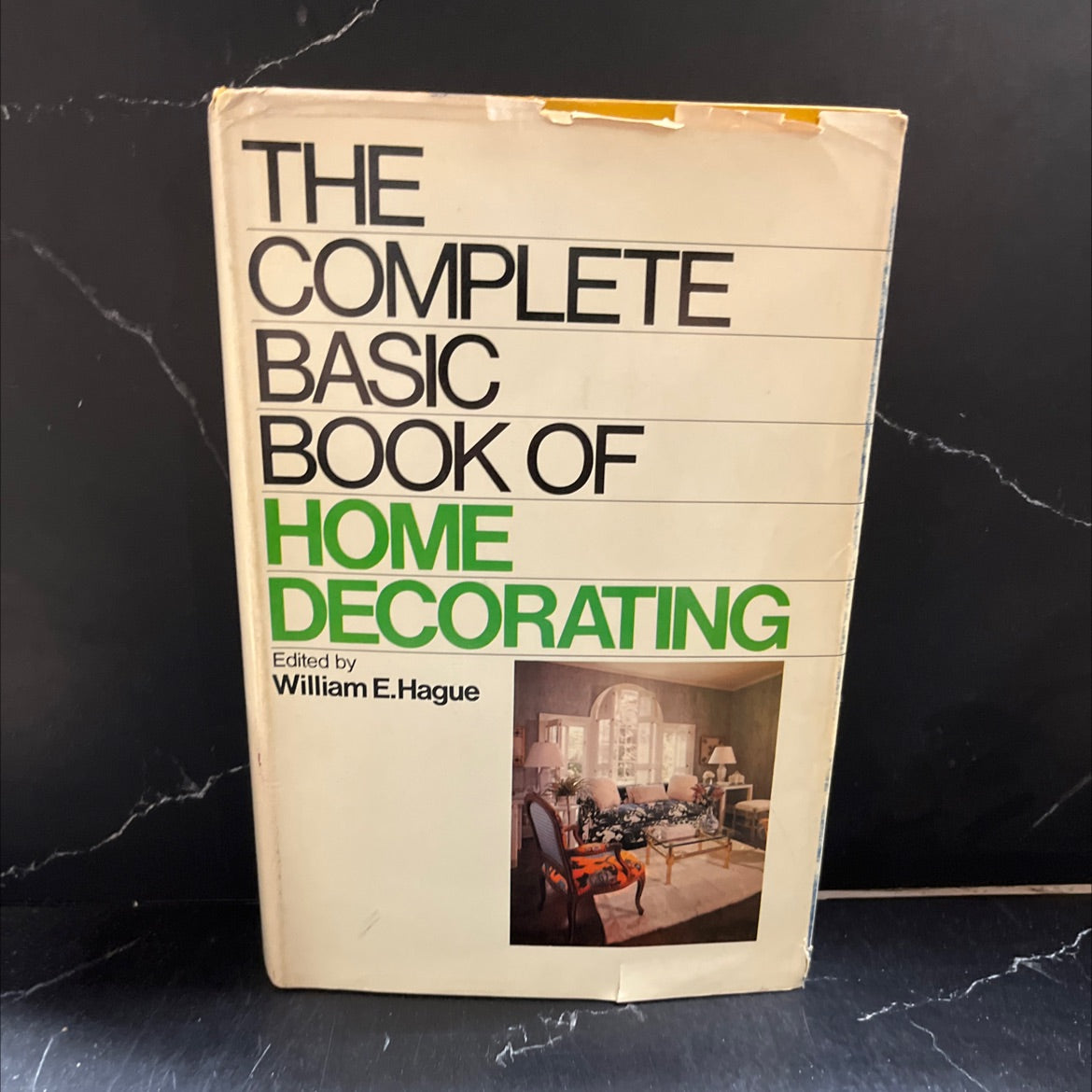 the complete basic book of home decorating book, by william e. hague, 1976 Hardcover image 1