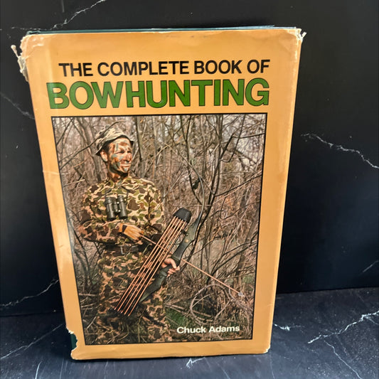 the complete book of bowhunting book, by Chuck Adams, 1978 Hardcover image 1