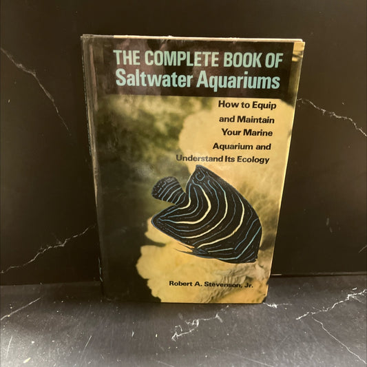 the complete book of saltwater aquariums book, by Robert A. Stevenson, Jr., 1974 Hardcover image 1