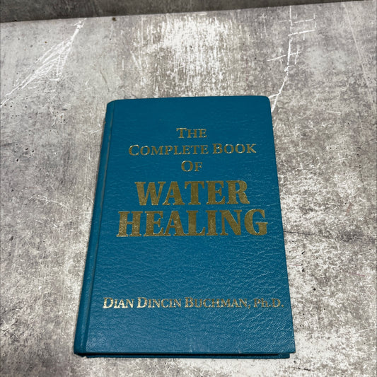 the complete book of water healing book, by Dian Dincin Buchman, 1994 Hardcover image 1