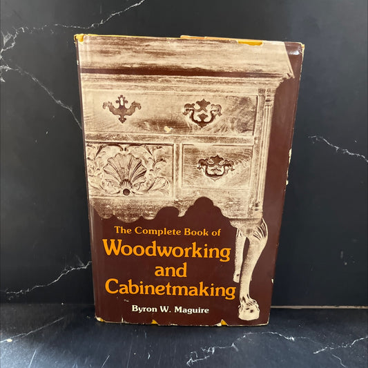 the complete book of woodworking and cabinetmaking book, by byron w. maguire, 1974 Hardcover image 1