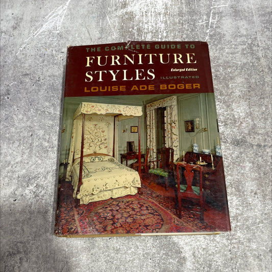 the complete guide to furniture styles enlarged edition book, by louise ade boger, 1969 Hardcover image 1
