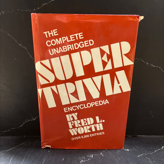 the complete unabriged super trivia encyclopedia book, by Fred L. Worth, 1979 Hardcover image 1