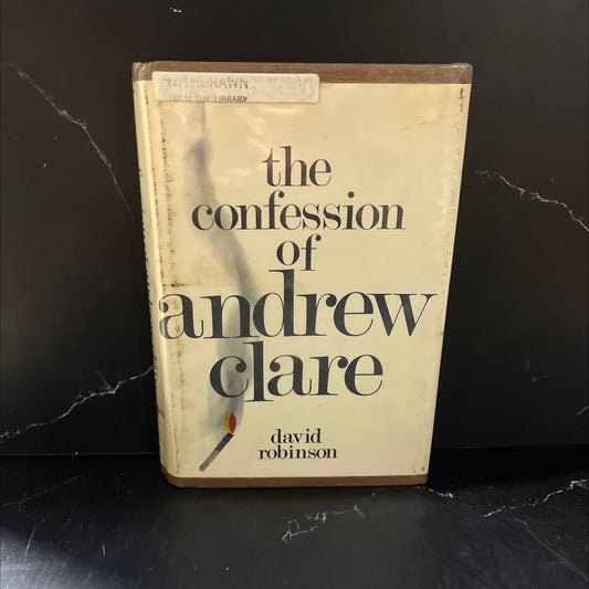 the confession of andrew clare book, by david robinson, 1968 Hardcover image 1