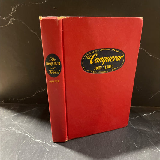 the conqueror book, by john tebbel, 1951 Hardcover image 1
