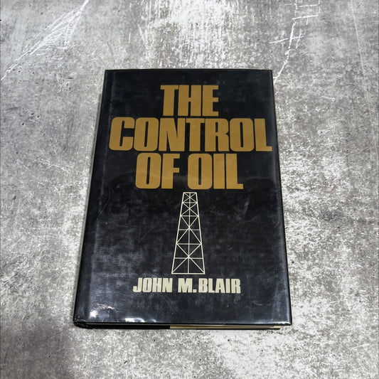 the control of oil book, by john m. blair, 1976 Hardcover image 1
