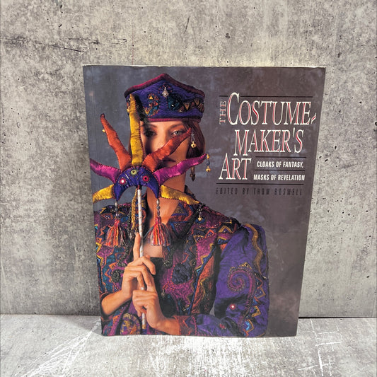 the costumemaker's art: cloaks of fantasy, masks of revelation book, by Thom Boswell, 1992 Paperback image 1