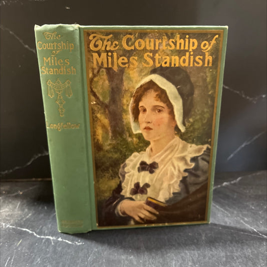 the courtship of miles standish and other poems book, by henry wadsworth longfellow, 1910 Hardcover image 1