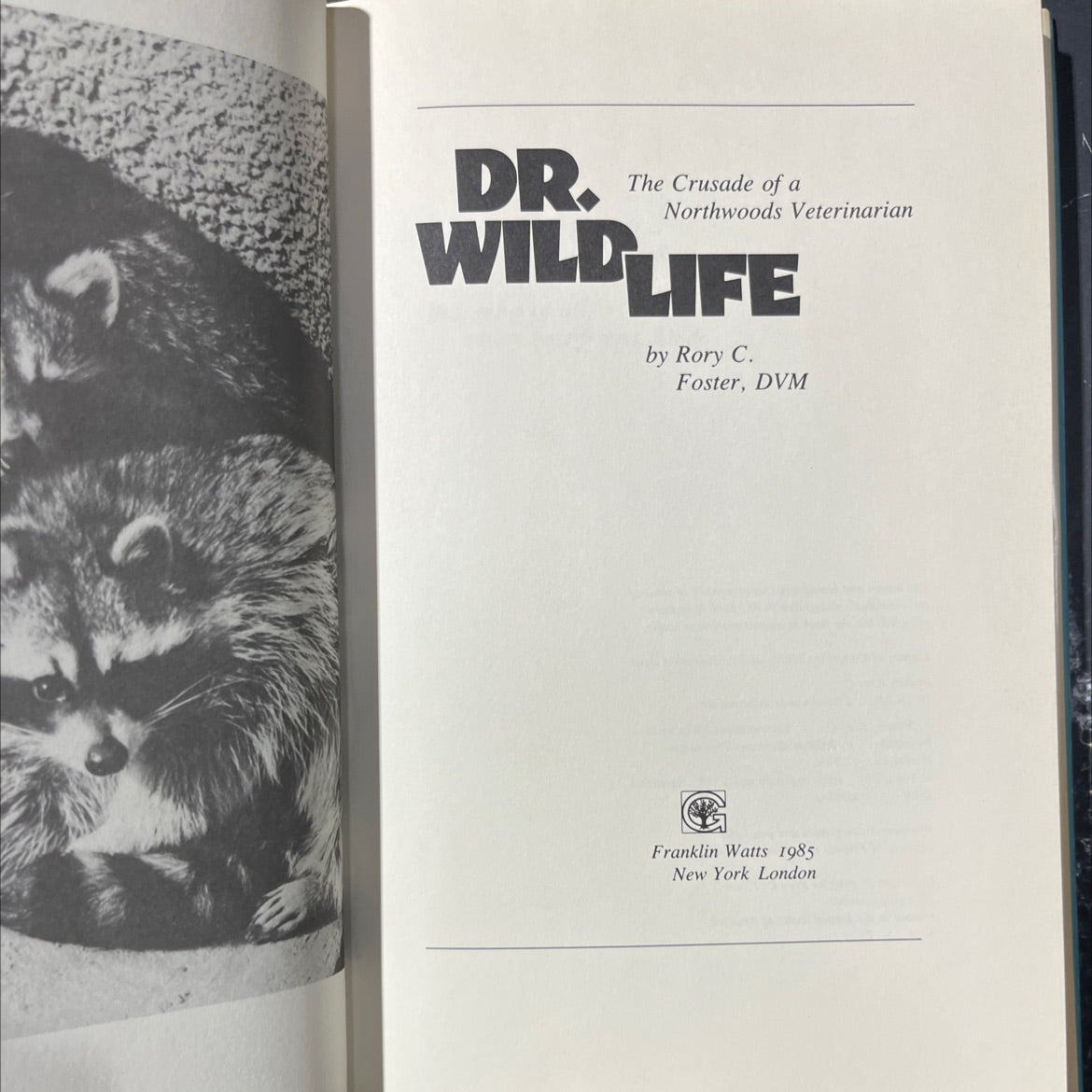 the crusade of a dr. wildlife northwoods veterinarian book, by rory c. foster, 1985 Hardcover image 2