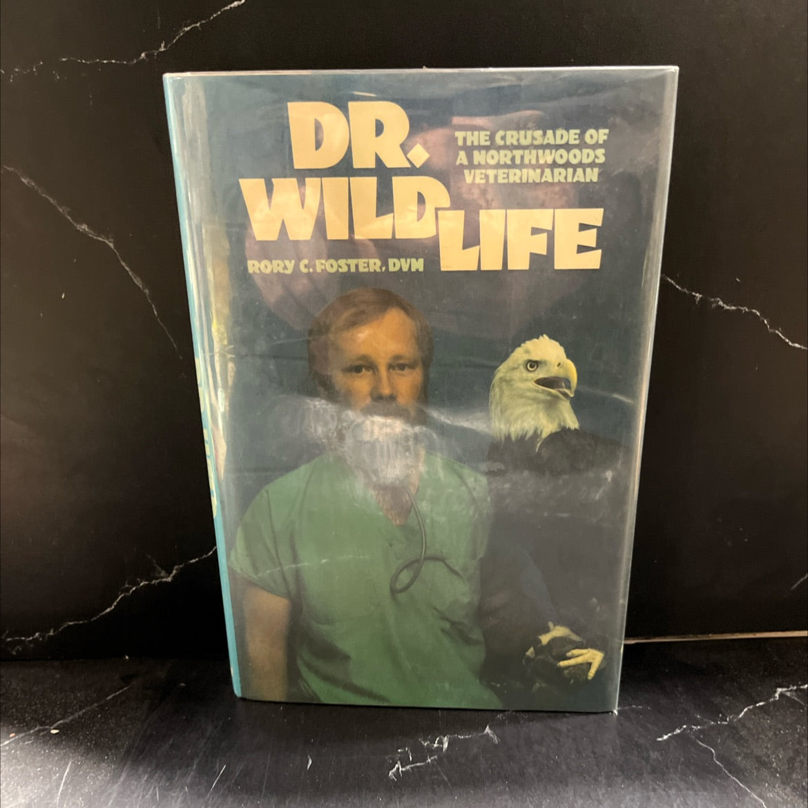 the crusade of a dr. wildlife northwoods veterinarian book, by rory c. foster, 1985 Hardcover image 1