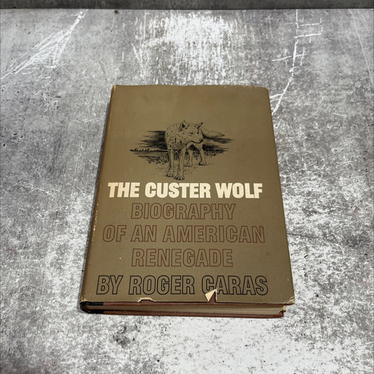 the custer wolf biography of an american renegade book, by roger a. caras, 1966 Hardcover image 1