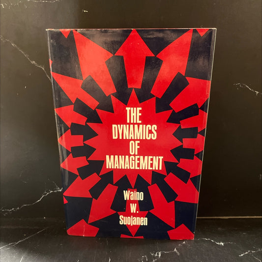 the dynamics of management book, by waino w. suojanen, 1966 Hardcover image 1
