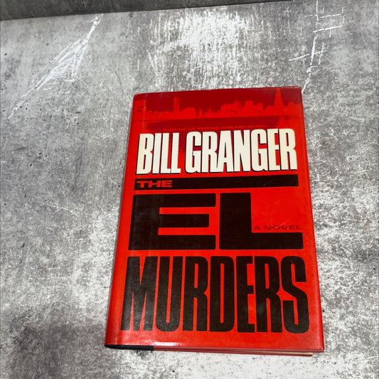 the el murders book, by Bill Granger, 1987 Hardcover image 1