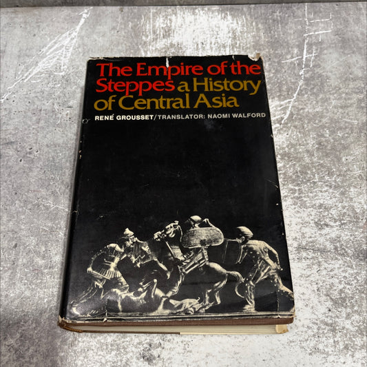 the empire of the steppes a history of central asia book, by rené grousset, 1970 Hardcover image 1