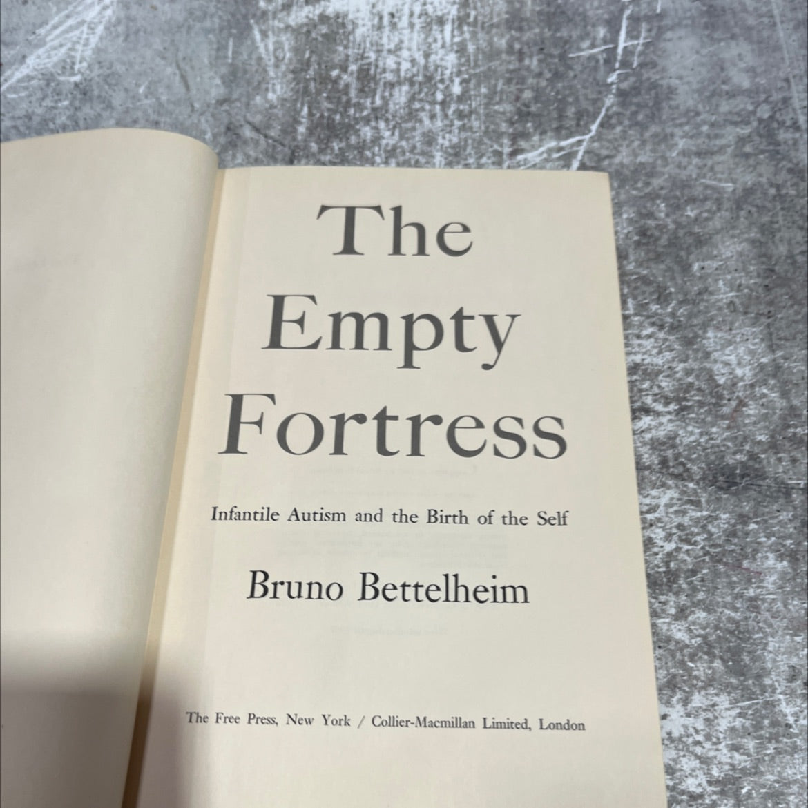 the empty fortress infantile autism and the birth of the self book, by bruno bettelheim, 1967 Hardcover image 2