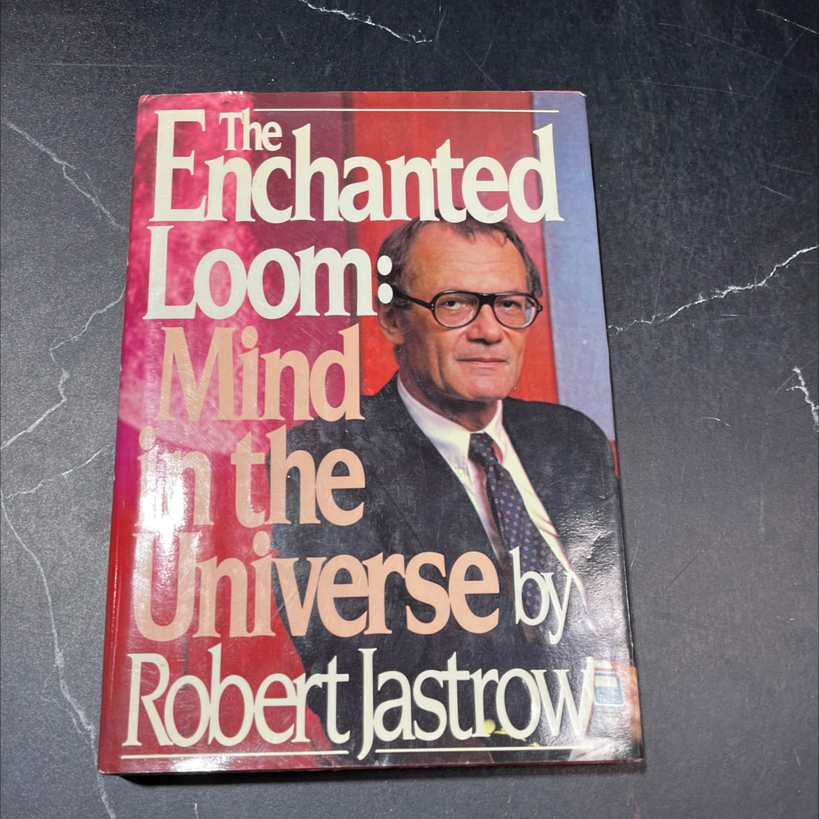 the enchanted loom mind in the universe book, by robert jastrow, 1981 Hardcover image 1