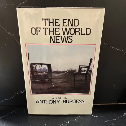 the end of the world news book, by Anthony Burgess, 1983 Hardcover image 1