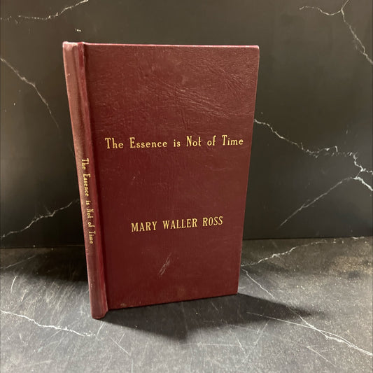 the essence is not of time book, by Mary Waller Ross, 1984 Leather image 1