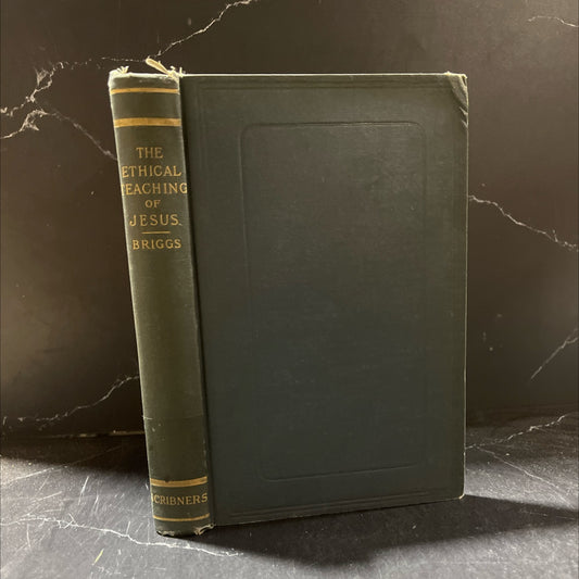 the ethical teaching of jesus book, by charles augustus briggs, 1904 Hardcover image 1