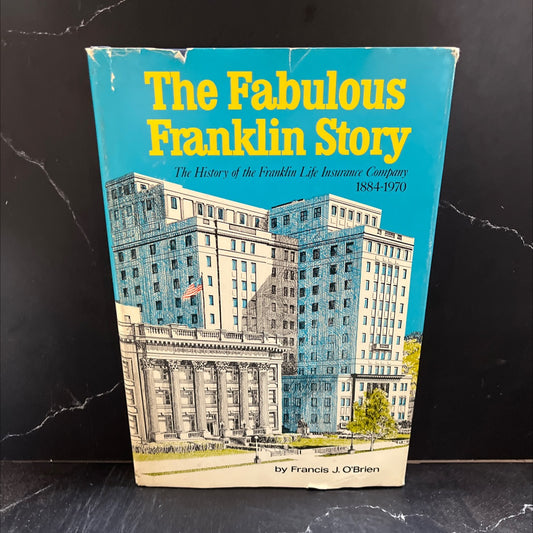 the fabulous franklin story the history of the franklin life insurance company book, by francis j. o'brien, 1972 image 1