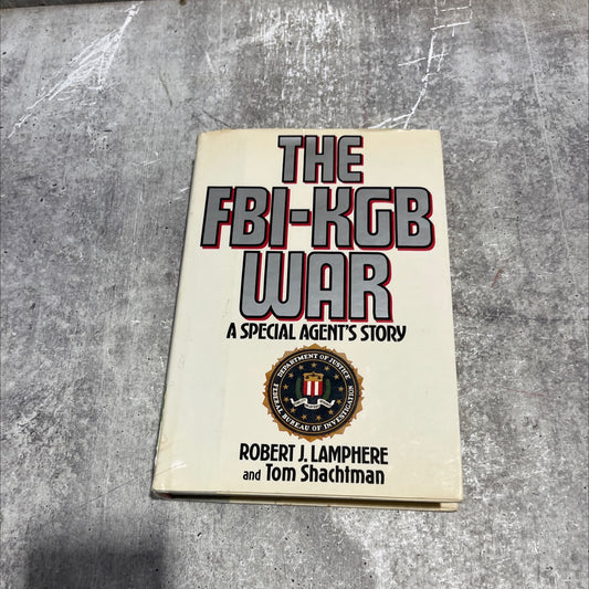 the fbi-kgb war a special agent's story book, by robert j. lamphere and tom shachtman, 1986 Hardcover image 1
