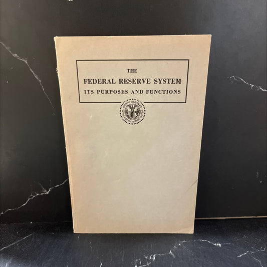 the federal reserve system its purposes and functions book, by unknown, 1939 Paperback image 1