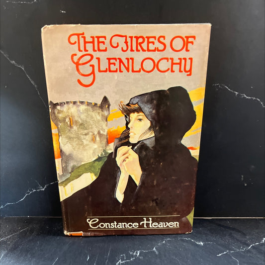 the fires of glenlochy book, by Constance Heaven, 1976 Hardcover image 1