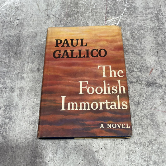 the foolish immortals book, by Paul Gallico, 1953 Hardcover image 1