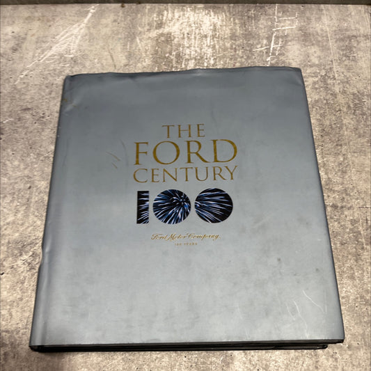 the ford century book, by unknown, 2002 Hardcover image 1