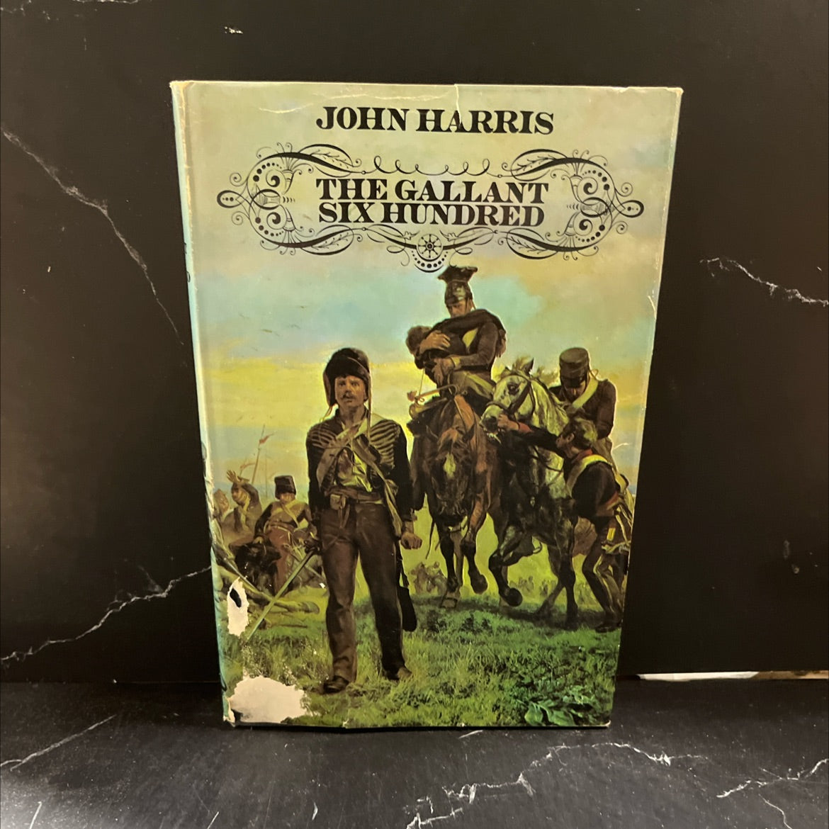 the gallant six hundred book, by john harris, 1974 Hardcover image 1