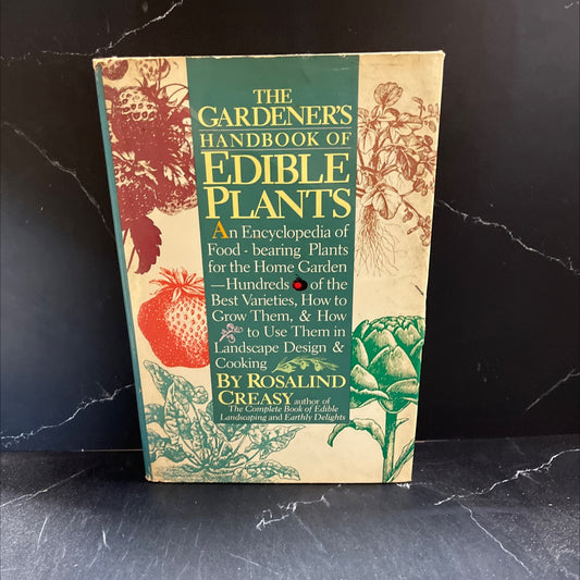 the gardener's handbook of edible plants book, by Rosalind Creasy, 1986 Hardcover image 1