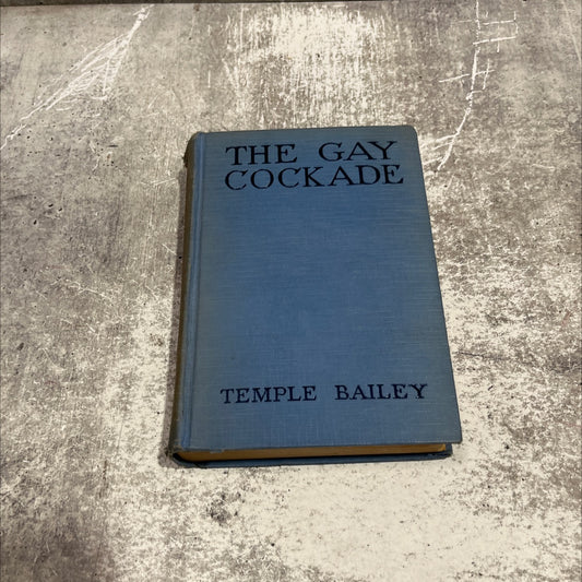 the gay cockade book, by temple bailey, 1921 Hardcover image 1
