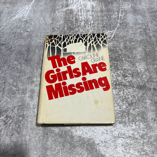 the girls are missing book, by Caroline Crane, 1980 Hardcover image 1
