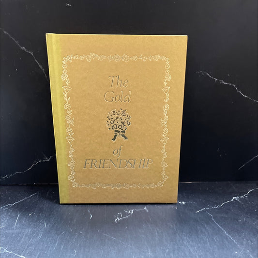the gold of friendship a bouquet of special thoughts book, by patricia dreier, 1980 Hardcover image 1