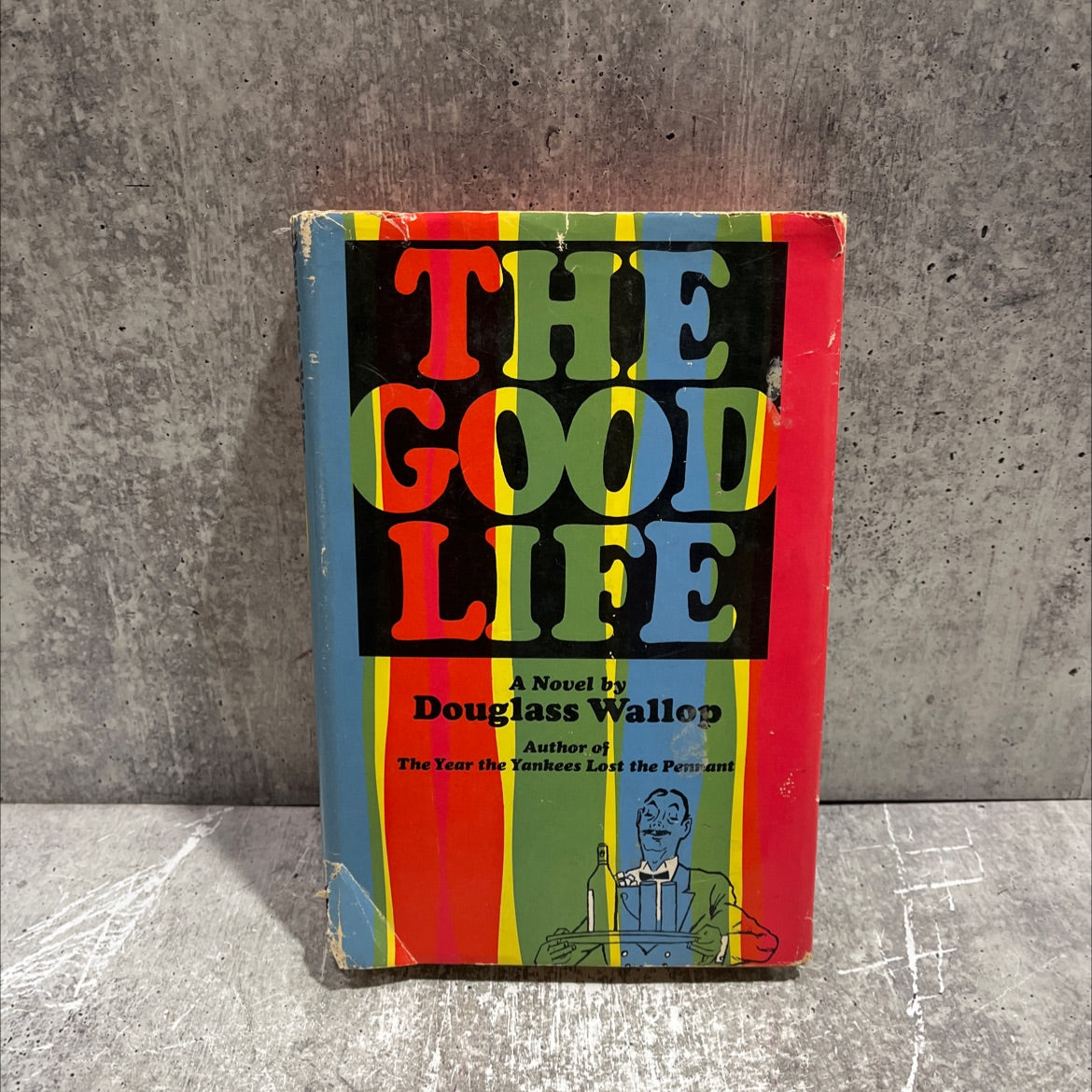 the good life book, by douglass wallop, 1968 Hardcover image 1