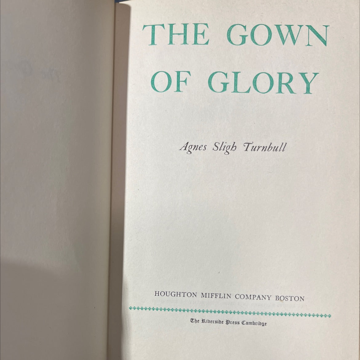 the gown of glory book, by agnes sligh turnbull, 1952 Hardcover image 2