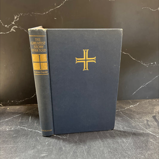 the greatest story ever told a tale of the greatest life ever lived book, by fulton oursler, 1949 Hardcover image 1