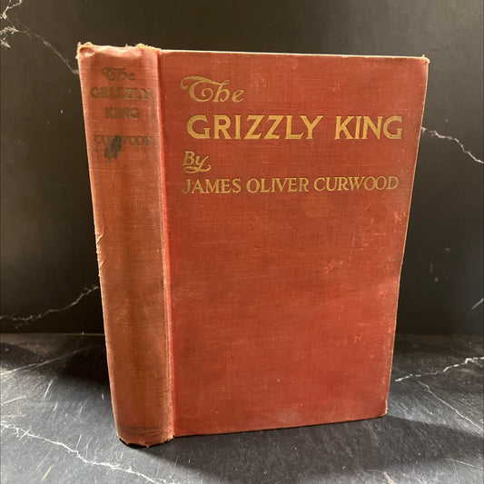 the grizzly king a romance of the wild book, by james oliver curwood, 1916 Hardcover image 1