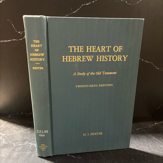 the heart of hebrew history a study of the old testament book, by h. i. hester, 1968 Hardcover image 1