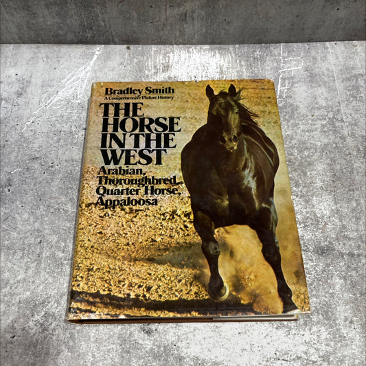 the horse in the west book, by bradley smith, 1969 Hardcover image 1