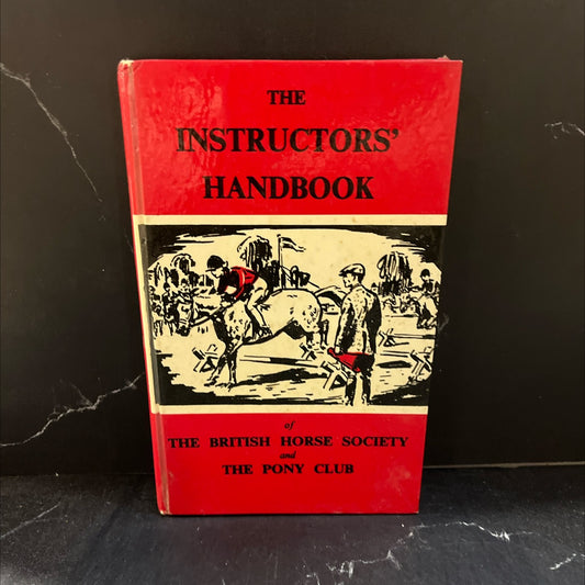 the instructors' handbook of the british horse society and the pony club horse book, by unknown, 1968 Hardcover image 1