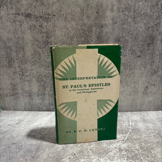 the interpretation of st. paul's epistles to the galatians to the ephesians and to the philippians book, by r. c. h. image 1